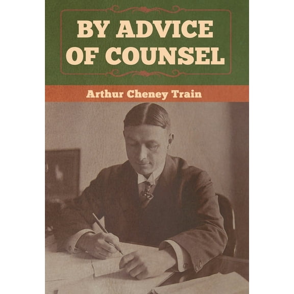 By Advice of Counsel, (Hardcover)