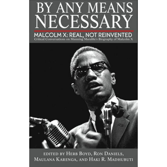 Pre-Owned By Any Means Necessary : Malcolm X: Real, Not Reinvented (Paperback)