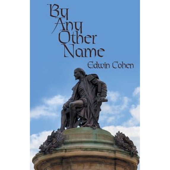Pre-Owned By Any Other Name (Paperback 9781631320156) by Edwin Cohen