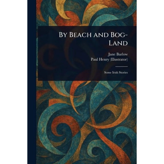 By Beach and Bog-Land, (Paperback)