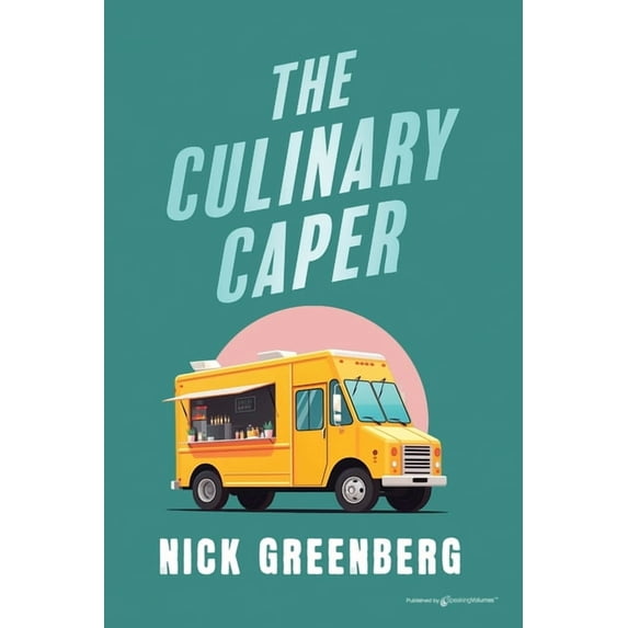 By Cook or by Crook The Culinary Caper, Book 1, (Paperback)