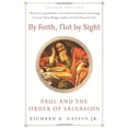 thumbnail image 1 of Pre-Owned By Faith, Not by Sight: Paul and the Order of Salvation (Paperback) 1596384433 9781596384439, 1 of 1
