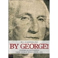 thumbnail image 1 of Pre-Owned By George!: Lessons in Leadership from George Washington, CEO Paperback, 1 of 1