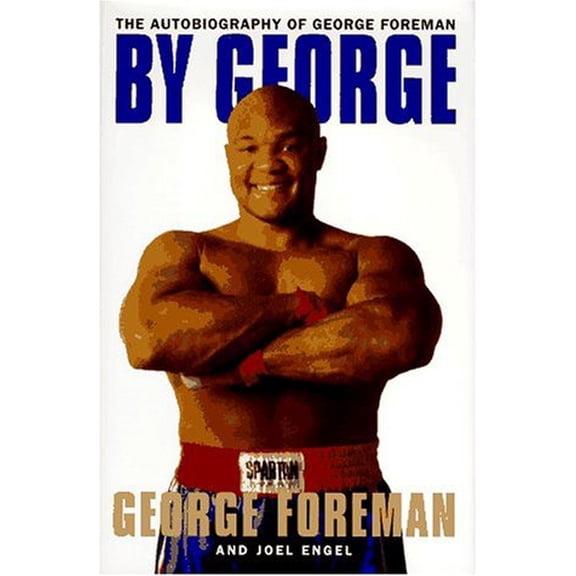 Pre-Owned By George: The Autobiography of George Foreman, Hardcover, Edition: 1, 262, English