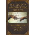 thumbnail image 1 of By God's Anointing Grace, (Paperback), 1 of 1