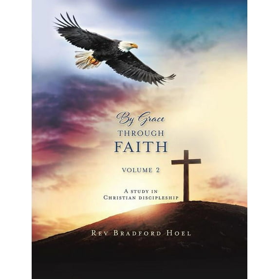 By Grace Through Faith Volume 2, (Paperback)