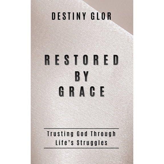 By Grace: Trusting God Through Life's Struggles, (Paperback)