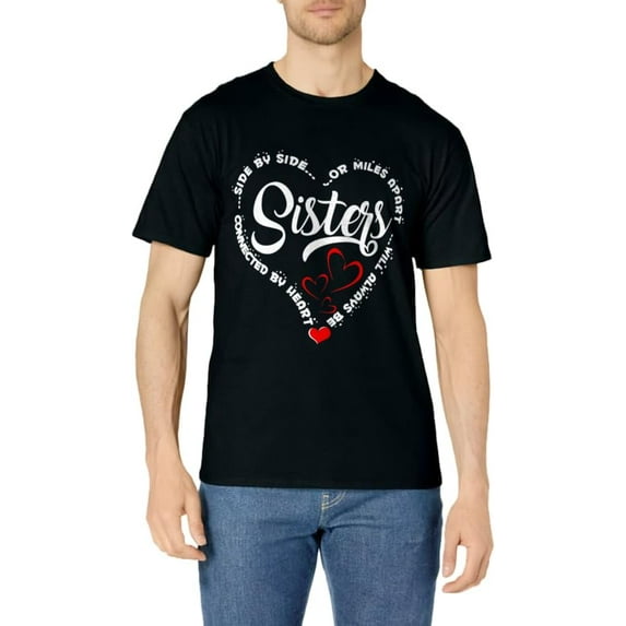 By Heart T-Shirt Side By Side Or Miles Apart Sisters Connected