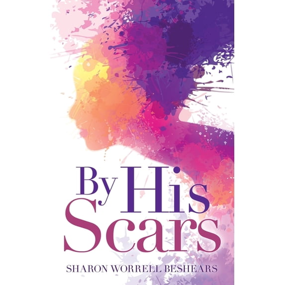By His Scars, (Paperback)