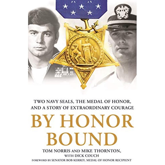 Pre-Owned By Honor Bound: Two Navy Seals, the Medal of Honor, and a Story of Extraordinary Courage (Hardcover) 1250070597 9781250070593