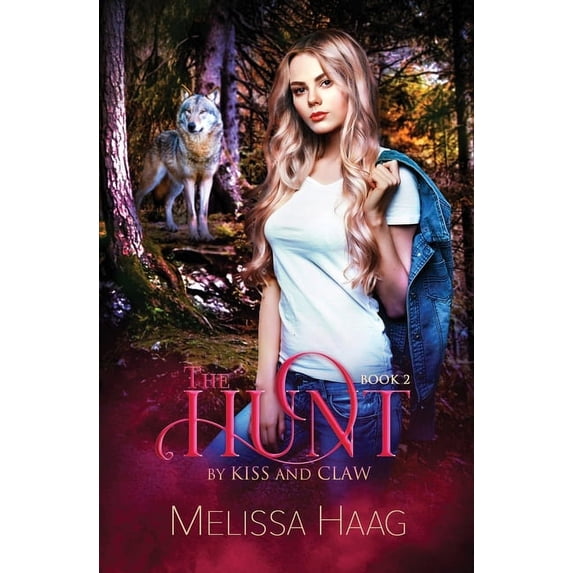 By Kiss and Claw The Hunt, Book 2, (Paperback)