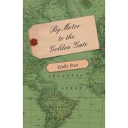 By Motor to the Golden Gate, Paperback