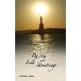 thumbnail image 1 of By My Irish Shoestrings: A True Story Paperback 1500755796 9781500755799 Patrick J. Sexton, 1 of 1