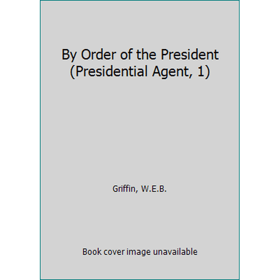 Pre-Owned By Order of the President (Mass Market Paperback) 0515139777 9780515139778