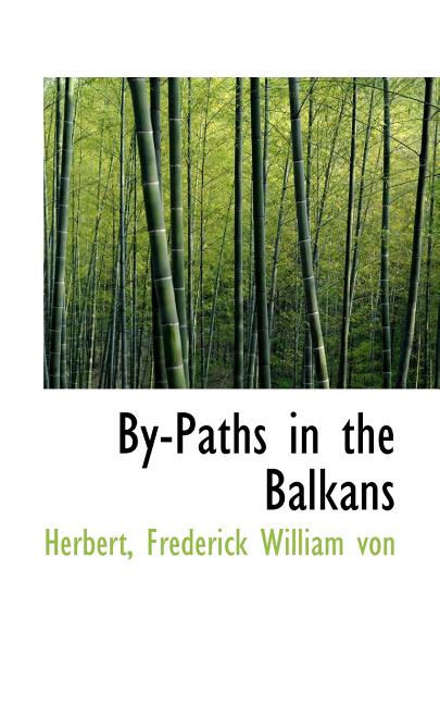By-Paths in the Balkans (Paperback)