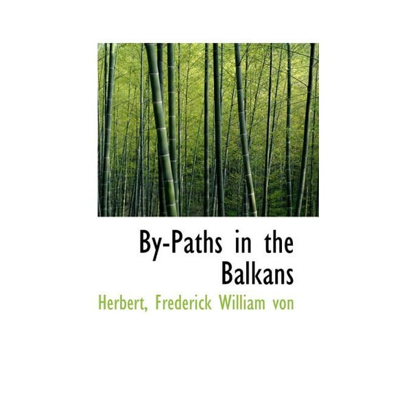 By-Paths in the Balkans (Paperback)