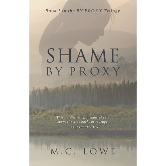 Shame By Proxy (Paperback) by M C Lowe