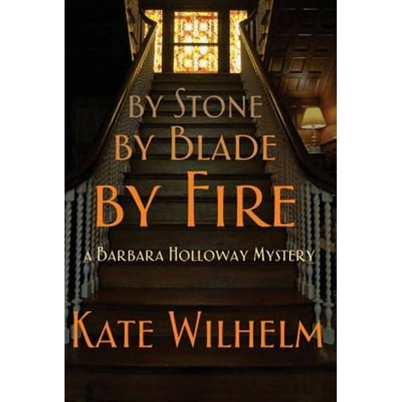 By Stone, by Blade, by Fire