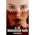 thumbnail image 1 of By The Damascus Gate, (Paperback), 1 of 1