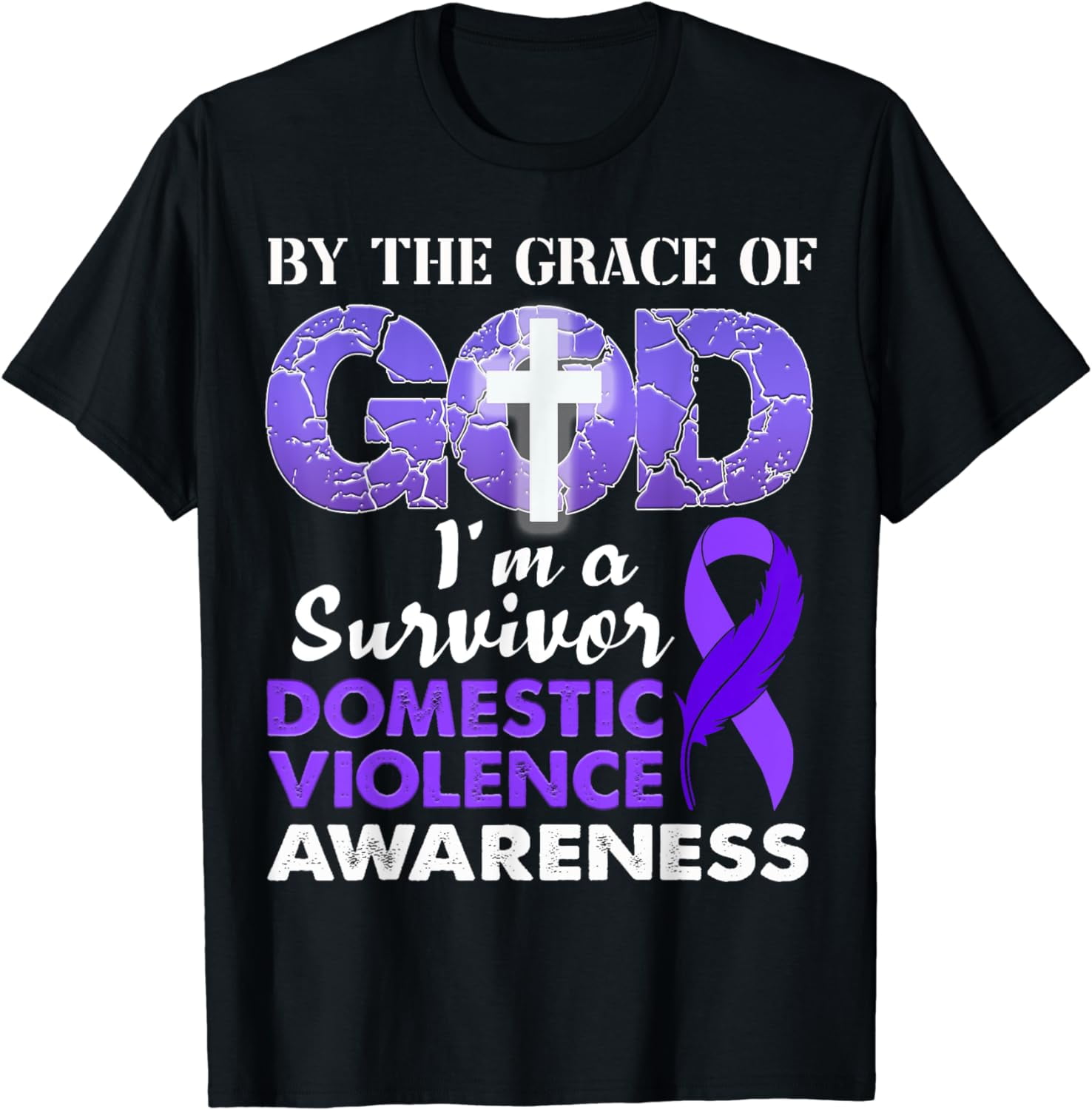 By The Grace God I'm A Survivor Domestic Violence Awareness T-Shirt ...