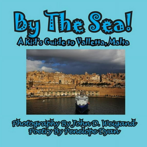 By The Sea---A Kid's Guide To Valletta, Malta, (Paperback)