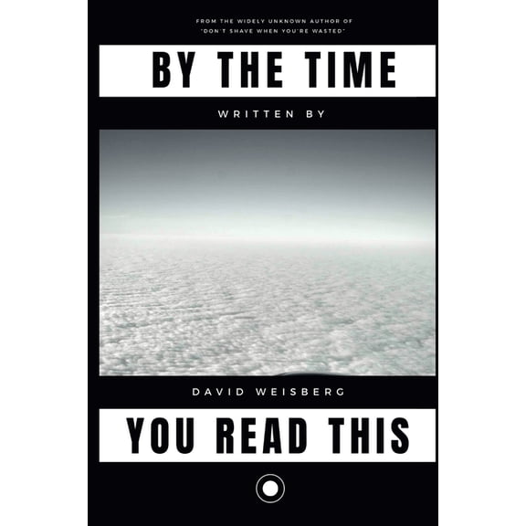By The Time You Read This, (Paperback)