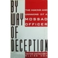thumbnail image 1 of Pre-Owned By Way of Deception : The Making and Unmaking of a Mossad Officer (Hardcover) 0312056133 9780312056131, 1 of 1