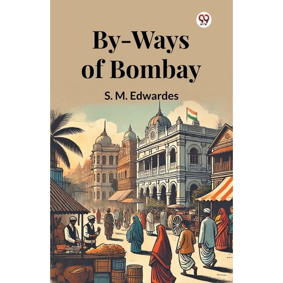 By-Ways Of Bombay, (Paperback)