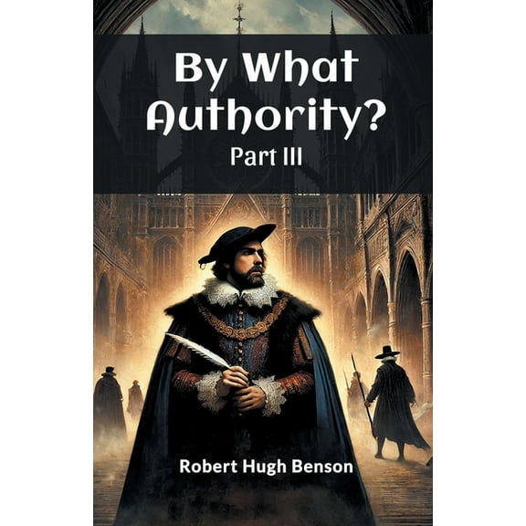 By What Authority? Part III, (Paperback)