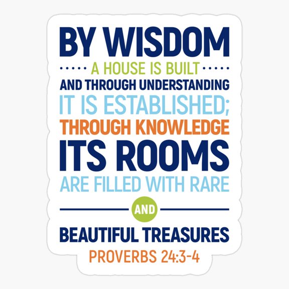 By Wisdom A House Is Built And Through Understanding Proverbs 2434 Bible Verse Housewarming Gift Sticker