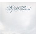 thumbnail image 1 of By a Thread - By a Thread [CD], 1 of 1