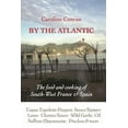 thumbnail image 1 of By the Atlantic: The Food & Cooking of Southwest France and Spain, (Paperback), 1 of 1
