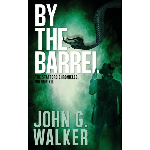 By the Barrel: Book XII of the Statford Chronicles (Series #12) (Paperback)