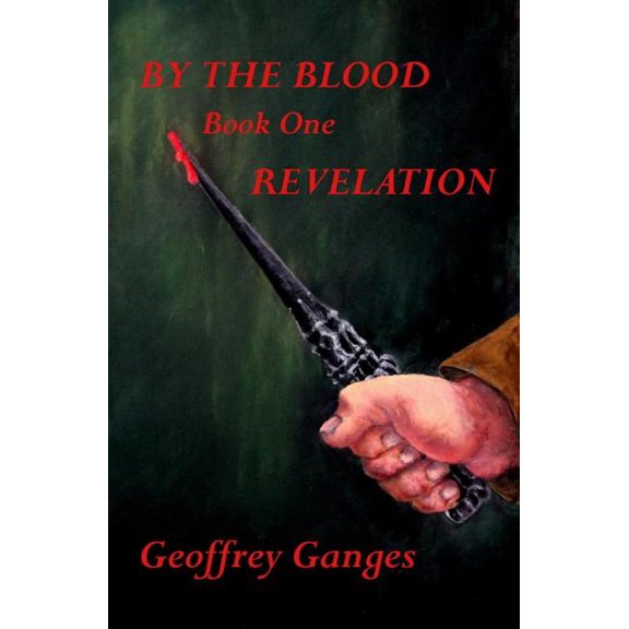 By the Blood, Book One, Revelation