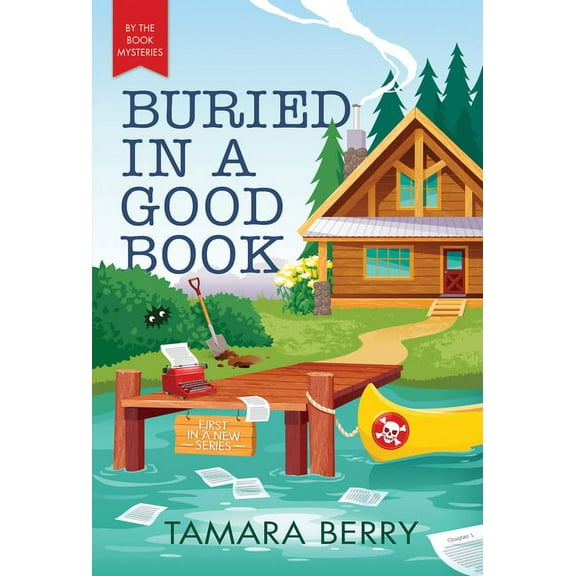 By the Book Mysteries Buried in a Good Book, Book 1, (Paperback)