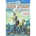 thumbnail image 1 of Pre-Owned By the Great Hornspoon! (Paperback) 0316286125 9780316286121, 1 of 1