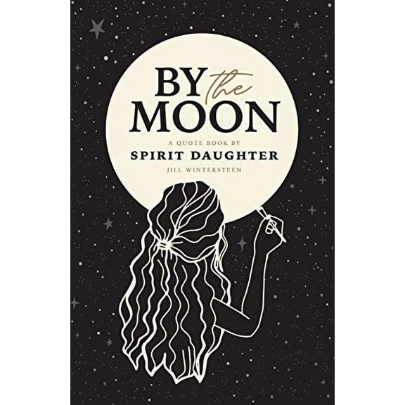 Pre-Owned By the Moon: A Positive Quote Book of Inspiring Affirmations for Daily Rituals (Paperback) 1792310951 9781792310959