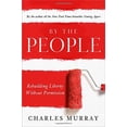 thumbnail image 1 of Pre-Owned By the People: Rebuilding Liberty Without Permission (Hardcover) 0385346514 9780385346511, 1 of 1
