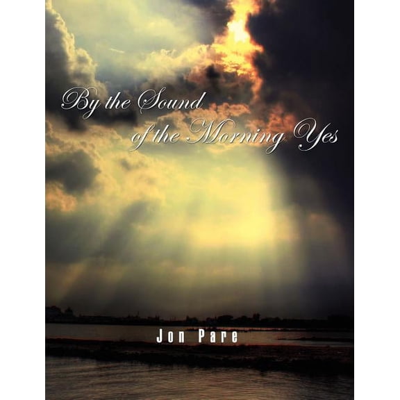 By the Sound of the Morning Yes (Paperback)