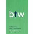 thumbnail image 1 of By the Way: Getting Serious about Following Jesus, (Paperback), 1 of 2