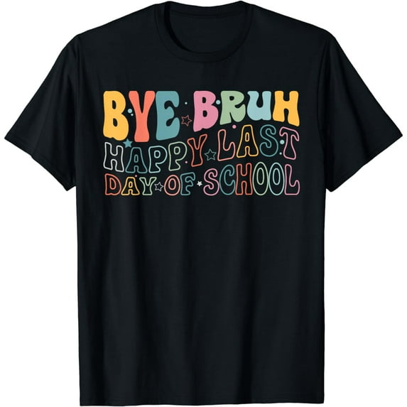 Bye Bruh Happy Last Day Of School Funny Meme Teacher Student T-Shirt