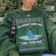 thumbnail image 1 of Bye Buddy Hope You Find Your Dad Sweatshirt, Buddy The Elf Sweatshirt - Sizes S-5XL ,Art Print JSC, 1 of 5