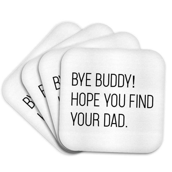 3drose, Bye Buddy Hope You Find Your Dad, Set of 4 Coasters - Soft