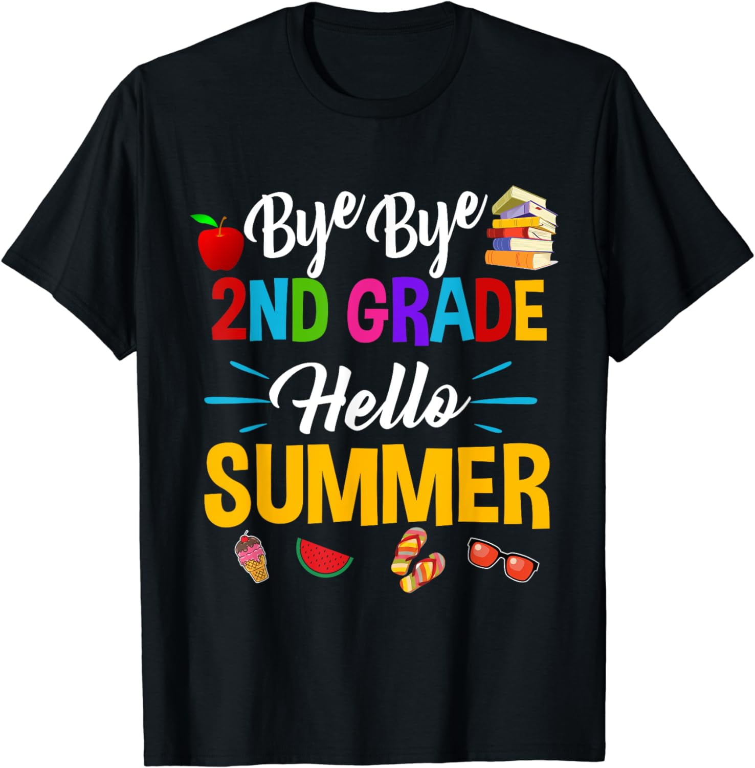 Bye Bye 2nd Grade Hello Summer Funny Teacher Student School T-Shirt ...