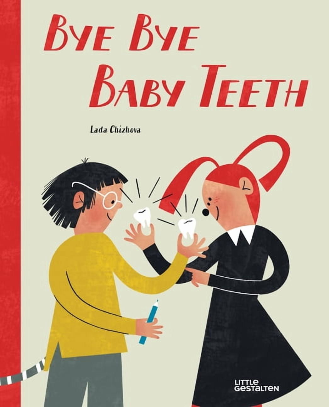 Bye Bye Baby Teeth, (Hardcover)