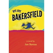 Bye-Bye Bakersfield, Paperback