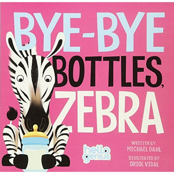 Pre-Owned Bye-Bye Bottles, Zebra (Board book) 1479557927 9781479557929