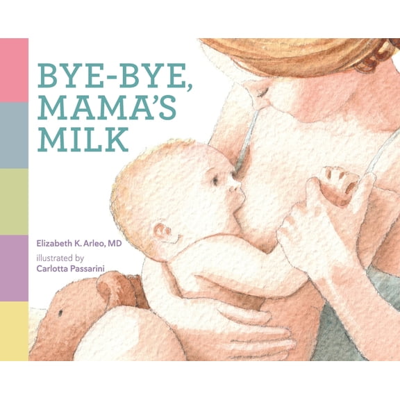 Bye-Bye Bye-bye, Mama's Milk, (Hardcover)