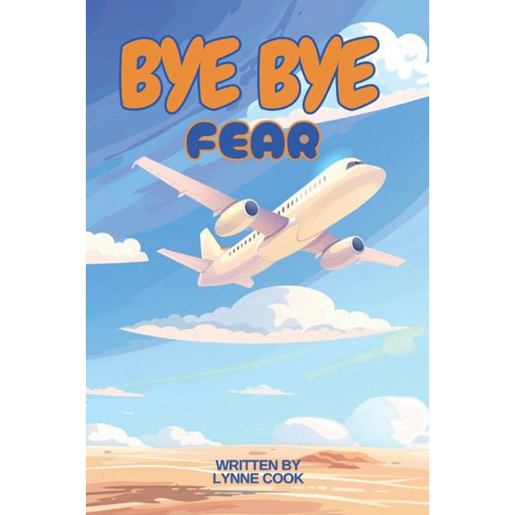 Bye Bye Fear, (Paperback)