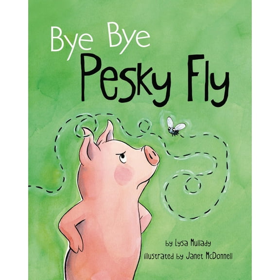 Bye Bye Pesky Fly (Hardcover)